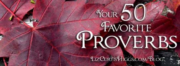 September 2014 Your 50 Favorite Proverbs | Liz Curtis Higgs
