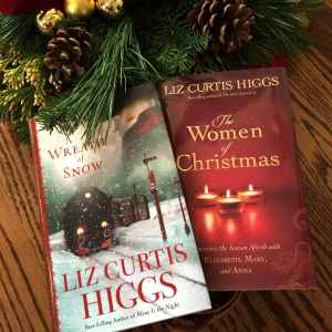 Two Christmas Books by Liz Curtis Higgs