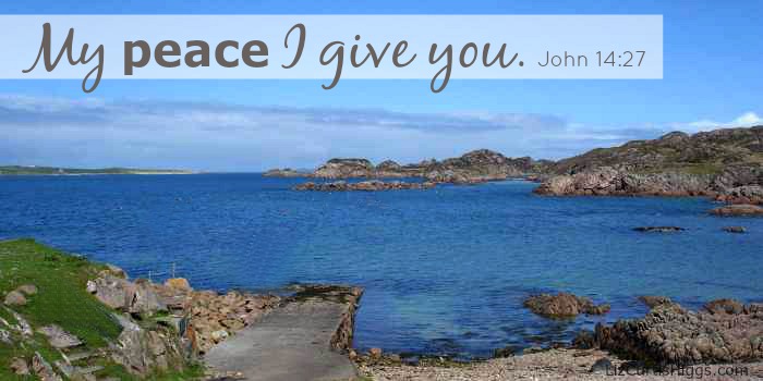 "My peace I give you." John 14:27