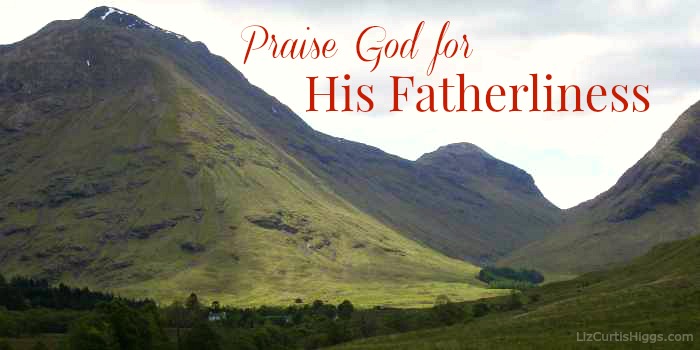 Praise God for His Fatherliness