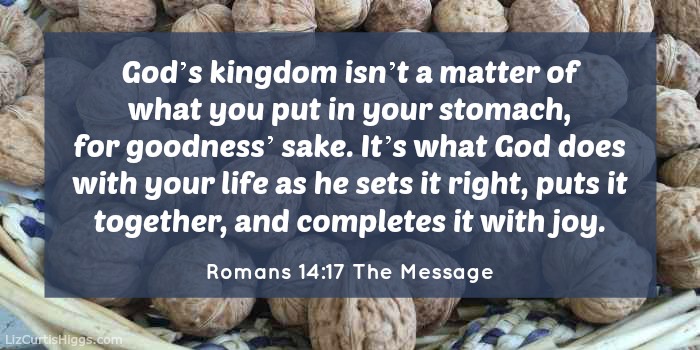 Romans 14:17 The Message
